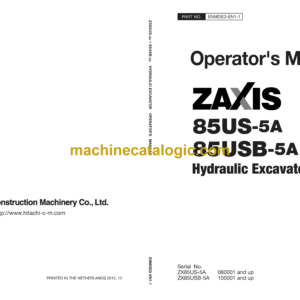 Hitachi ZX85US-5A, ZX85USB-5A Hydraulic Excavator Operator's Manual (ENMDED-EN1-1 to ENMDED-EN1-7)