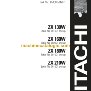 Hitachi ZX130W,ZX160W,ZX180W,ZX210W Excavator Operator's Manual (EMCBB-EN2-1, EMCBB-EN3-1)