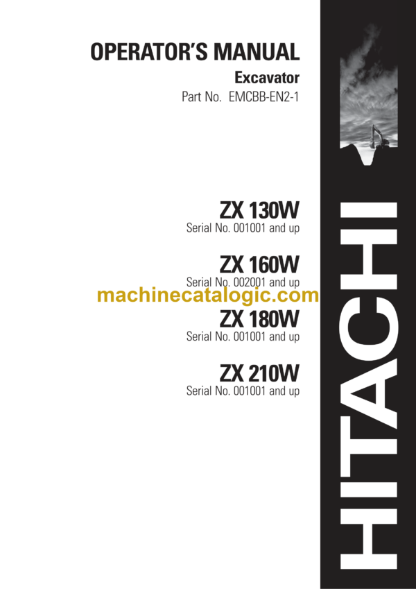 Hitachi ZX130W,ZX160W,ZX180W,ZX210W Excavator Operator's Manual (EMCBB-EN2-1, EMCBB-EN3-1)