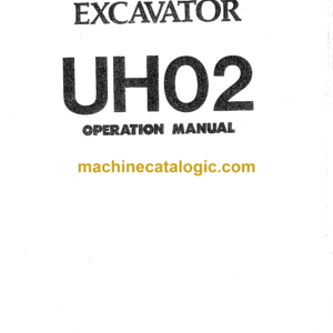 Hitachi UH02 Hydraulic Excavator Operator's Manual (EM720-1, EM720-3)