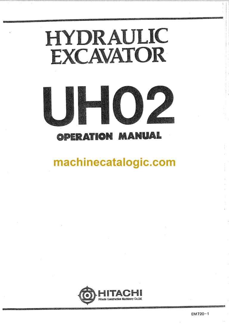 Hitachi UH02 Hydraulic Excavator Operator's Manual (EM720-1, EM720-3)