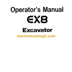 Hitachi EX8 Excavator Operator's Manual (EM1A3-1-1, EM1A3-1-2)