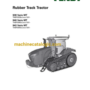 Fendt 938 Vario MT, 940 Vario MT, 943 Vario MT Rubber Track Tractor Workshop Service Manual (79037272B)