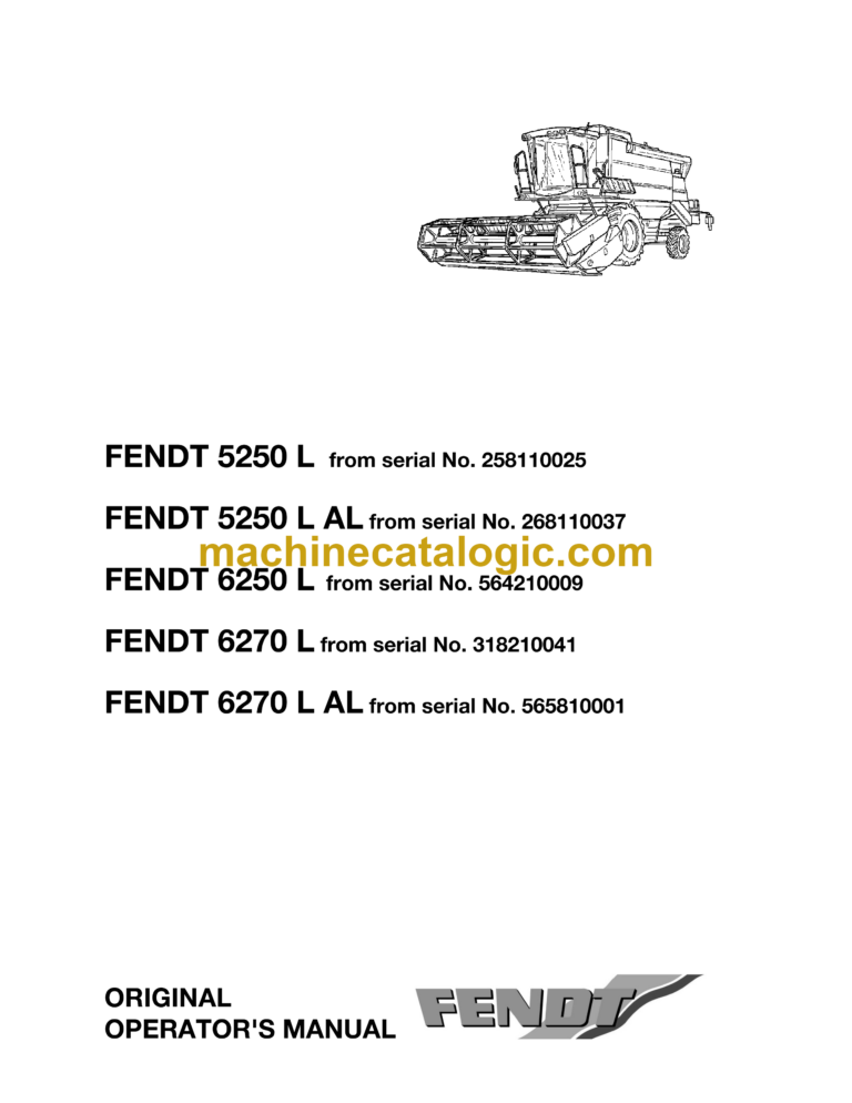 Fendt 5250L, 5250L AL, 6250L, 5270L, 6270L AL Combines Harvesting Operator's Manual