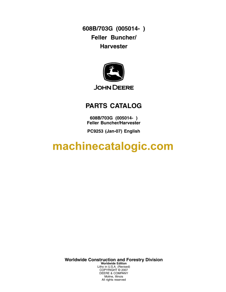 John Deere 608B, 703G (005014-) Feller Buncher Harvester Parts Catalog (PC9253)