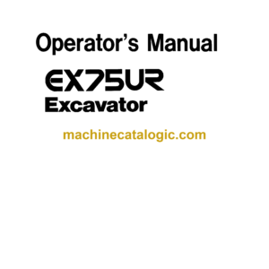 Hitachi EX75UR Excavator Operator's Manual (EM10L-1-1)