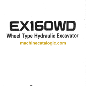 Hitachi EX160WD Wheel Type Hydraulic Excavator Operation Manual (EM139-1-1, EM139-1-2, EM139-1-3)