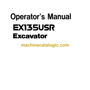 Hitachi EX135USR Excavator Operator's Manual (EM1EN-2-1, EM1EN-2-2)