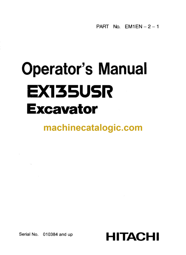 Hitachi EX135USR Excavator Operator's Manual (EM1EN-2-1, EM1EN-2-2)