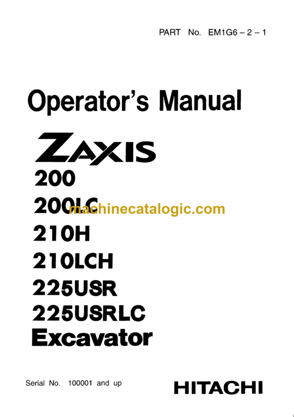 Hitachi ZX200,ZX200LC,ZX210H,ZX210LCH,ZX225USR,ZX225USRLC Excavator Operator's Manual (EM1G6-2-1)