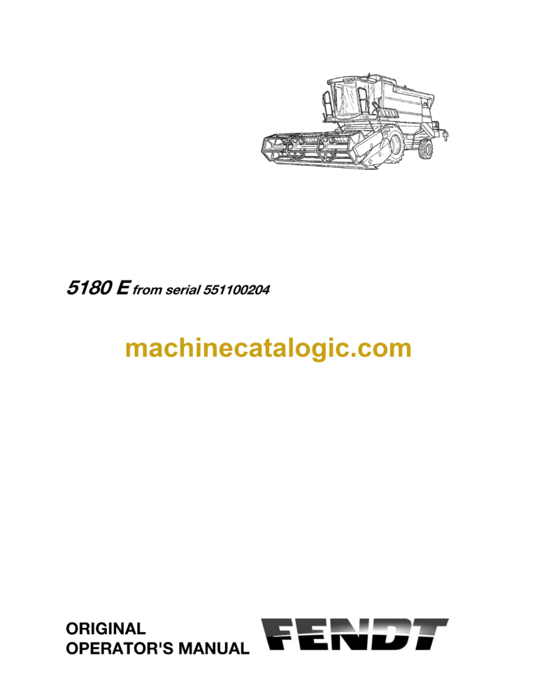 Fendt 5180 E Combines Harvesting Operator's Manual (from serial No. 551100204)