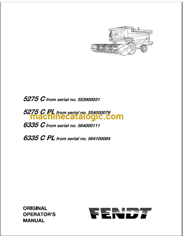 Fendt 5275C, 5275C PL, 6335C, 6335C PL Combines Harvesting Operator's Manual (L273172F)