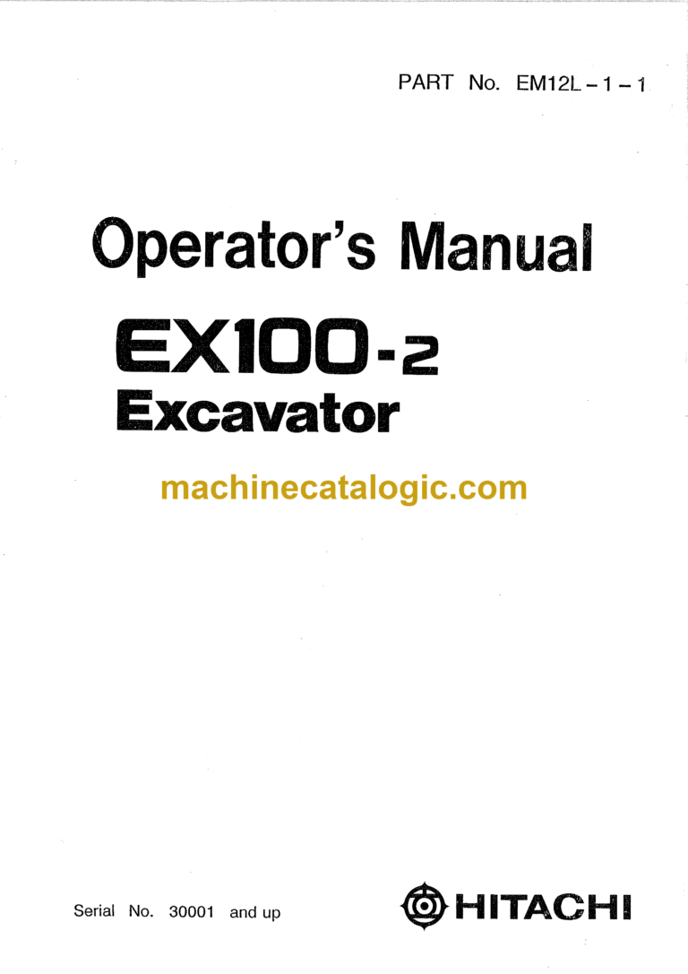 Hitachi EX100-2 Excavator Operator's Manual (EM12L-1-1, EM12L-1-2, EM12L-1-3)