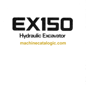 Hitachi EX150 Excavator Operator's Manual (EM133-1-1, EM133-1-2, EM133-1-3, EM133-1-4)