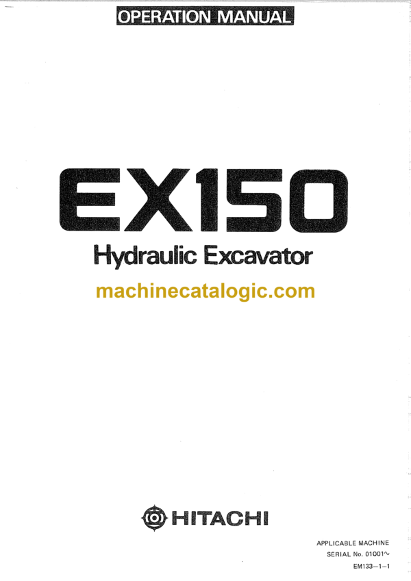 Hitachi EX150 Excavator Operator's Manual (EM133-1-1, EM133-1-2, EM133-1-3, EM133-1-4)