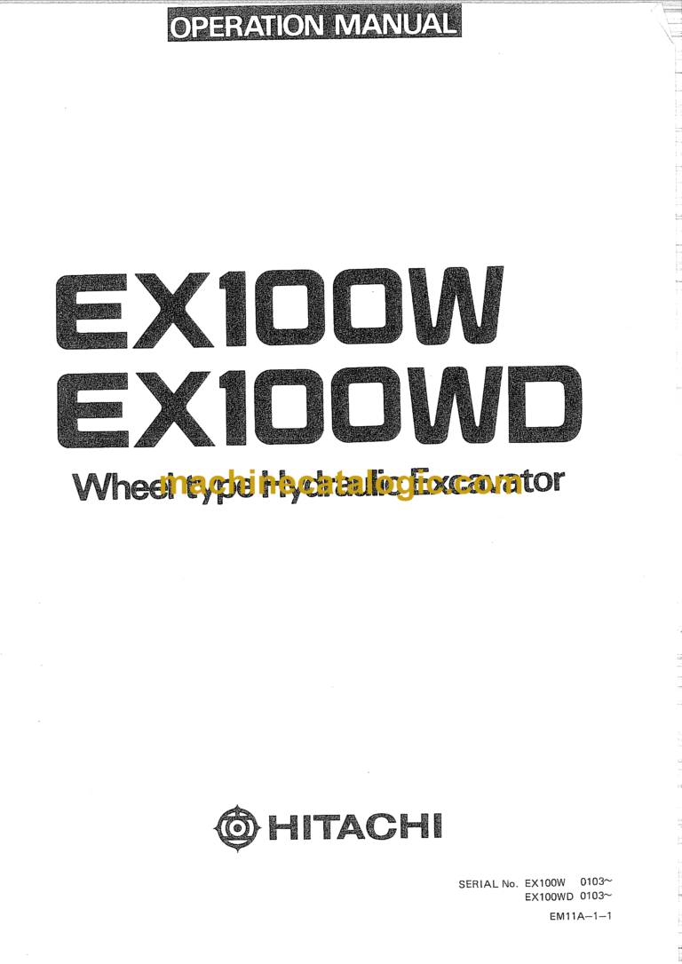Hitachi EX100W,EX100WD Wheel Type Hydraulic Excavator Operator's Manual (EM11A-1-1)