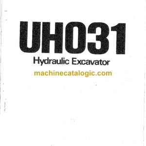 Hitachi UH031 Hydraulic Excavator Operator's Manual (EM725-1-1, EM725-1-2, EM725-1-3, EM725-1-4)