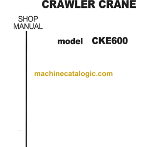 Kobelco CKE600 Crawler Crane Shop Manual (S5GB00001ZE05)