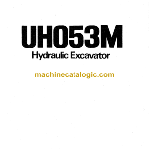 Hitachi UH053M Hydraulic Excavator Operator's Manual (EM12B-3-1, EM12B-3-2, EM12B-3-3, EM12B-3-4)