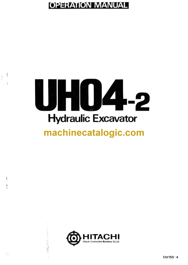 Hitachi UH04-2 Hydraulic Excavator Operator's Manual (EM155-4)