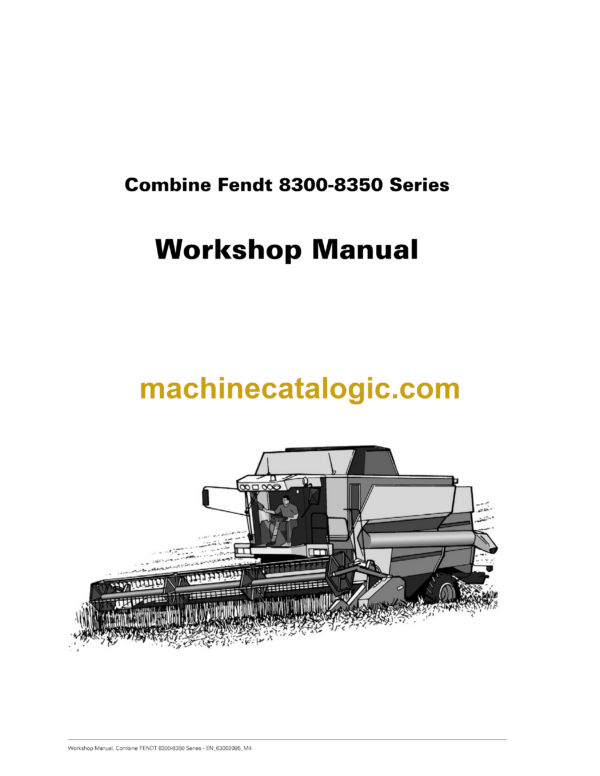 Fendt 8300- 8350 Series Combine Harvesting Workshop Manual