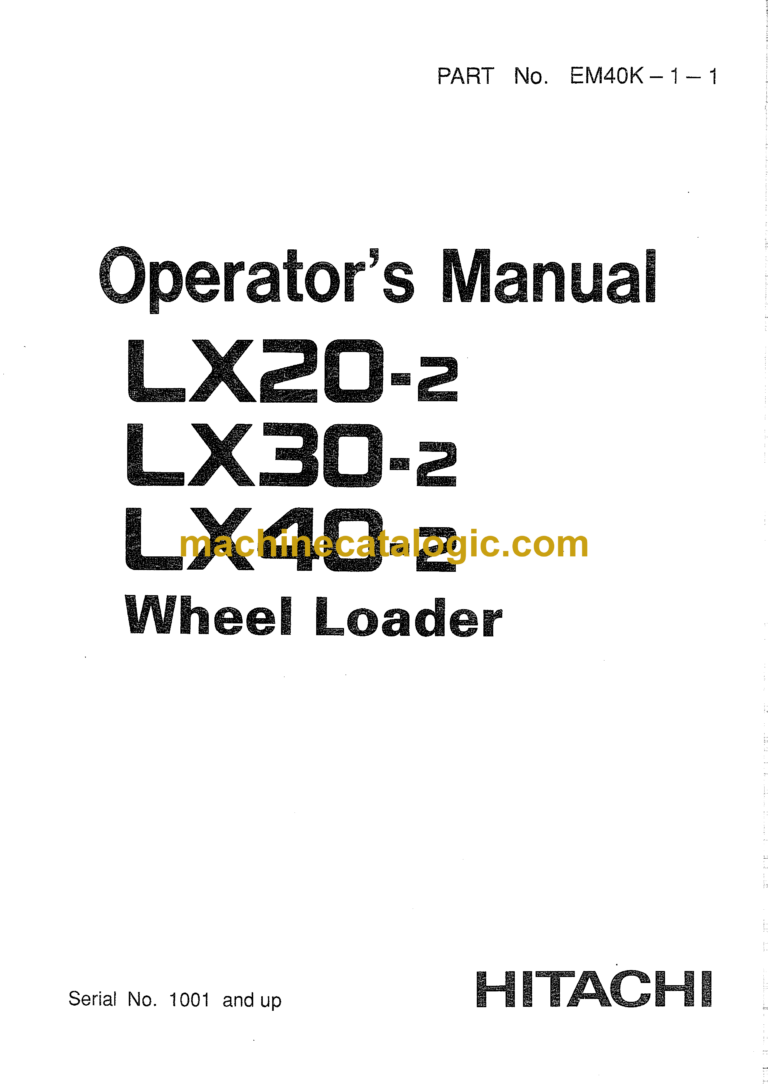 Hitachi LX20-2LX30-2LX40-2 Wheel Loader Operator's Manual (EM40K-1-1)