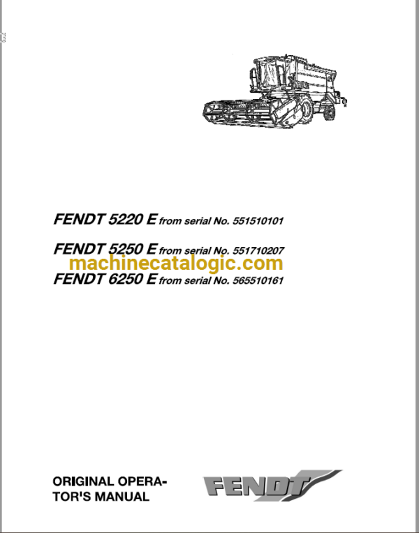 Fendt 5220 E, 5250 E, 6250 E Combines Harvesting Operator's Manual (551510101, 551710207, 565510161)