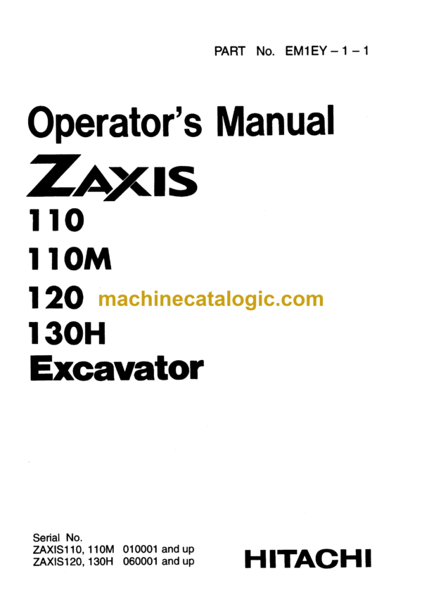 Hitachi ZX110,ZX110M,ZX120,ZX130H Operator's Manual (EM1EY-1-1, EM1EY-1-2)