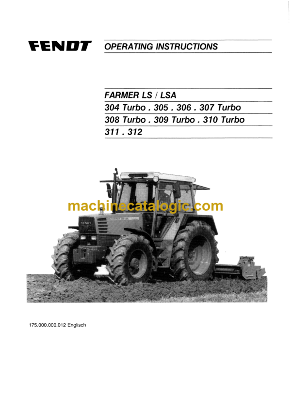 Fendt 304 Turbo, 305, 306, 307 Turbo, 308 Turbo, 309 Turbo, 310 Turbo, 311, 312 Farmer LS and LSA Operator's Manual