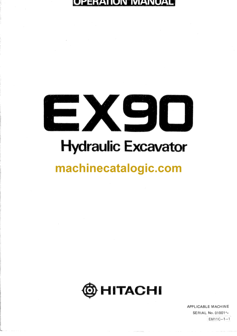 Hitachi EX90 Excavator Operator's Manual (EM11C-1-1, EM11C-1-4, EM11C-1-5)