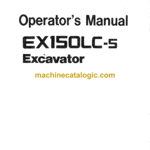 Hitachi EX150LC-5 Excavator Operator's Manual (EM13K-1-1, EM13K-1-3, EM13K-2-1)