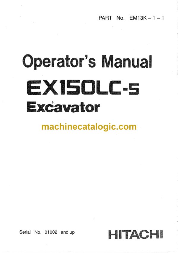 Hitachi EX150LC-5 Excavator Operator's Manual (EM13K-1-1, EM13K-1-3, EM13K-2-1)