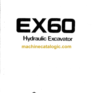 Hitachi EX60 Hydraulic Excavator Operator's Manual (EM107-1-1, EM107-1-4)