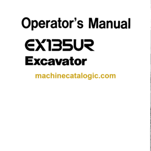 Hitachi EX135UR Excavator Operator's Manual (EM1ED-1-1)