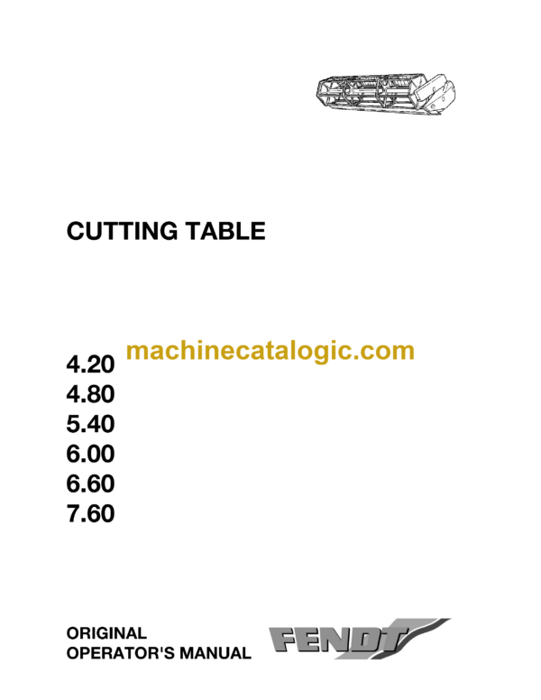 Fendt 4.20, 4.80, 5.40, 6.00, 6.60, 7.60 Cutting Table Operator's Manual