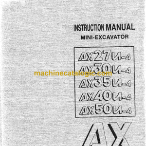 Hitachi AX27U-4,AX30U-4,AX35U-4,AX40U-4,AX50U-4 Mini Excavator Instruction Manual (EM1M7A-2-1)