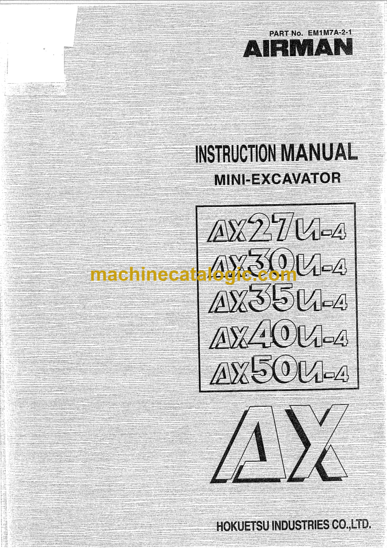 Hitachi AX27U-4,AX30U-4,AX35U-4,AX40U-4,AX50U-4 Mini Excavator Instruction Manual (EM1M7A-2-1)