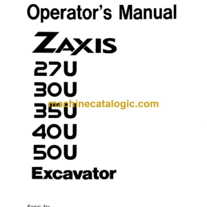 Hitachi ZX27U,ZX30U,ZX35U,ZX40U,ZX50U Excavator Operator's Manual (EM1LA-2-1)