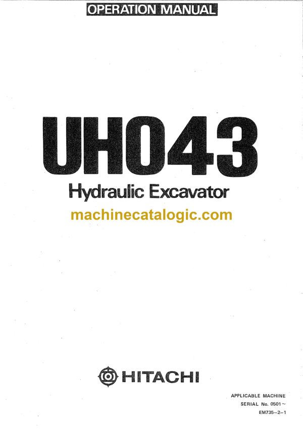 Hitachi UH043 Hydraulic Excavator Operator's Manual (EM735-2-1, EM735-2-2, EM735-2-3)