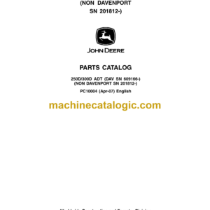 John Deere 250D, 300D ADT (DAVENPORT SN 609166-) (NON DAVENPORT SN 201812-) Parts Catalog (PC10004)