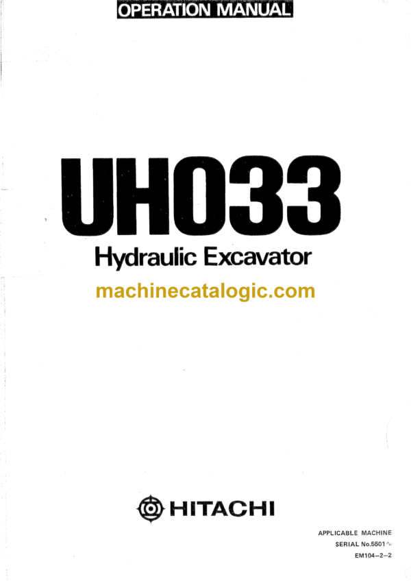 Hitachi UH033 Hydraulic Excavator Operator's Manual (EM104-2-2, EM104-2-3)