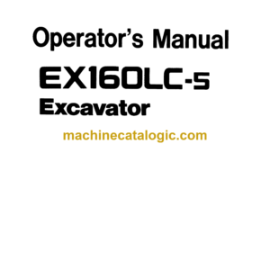 Hitachi EX160LC-5 Excavator Operator's Manual (EM13K-NA2-1)