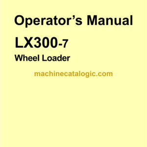 Hitachi LX300-7 Wheel Loader Operator's Manual (OW-682BEH, OW-682CEH)