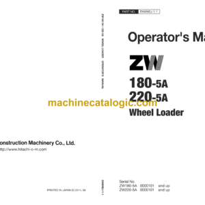 Hitachi ZW180-5A,ZW220-5A Wheel Loader Operator's Manual (ENMNEJ-1-1, ENMNEJ-1-2, ENMNEJ-1-3, ENMNEJ-1-5, ENMNEJ-1-6, ENMNEJ-1-7, ENMNEJ-1-9)