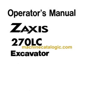 Hitachi ZX270LC Excavator Operator's Manual (EM1HD-NA1-1)