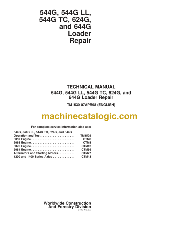 John Deere 544G, 544G LL, 544G TC, 624G, 644G Loader Repair Technical Manual (TM1530)