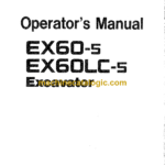 Hitachi EX60-5,EX60LC-5 Excavator Operator's Manual (EM1C1-1-1, EM1C1-1-2, EM1C1-EN2-1)