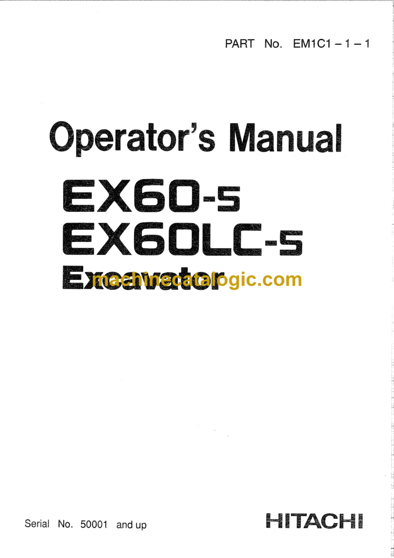 Hitachi EX60-5,EX60LC-5 Excavator Operator's Manual (EM1C1-1-1, EM1C1-1-2, EM1C1-EN2-1)
