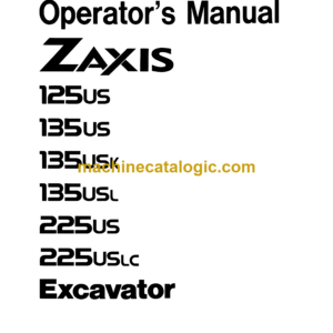 Hitachi ZX125US,ZX135US,ZX135USK,ZX135USL,ZX225US,ZX225USLC Excavator Operator's Manual (EM1SE-5-1)