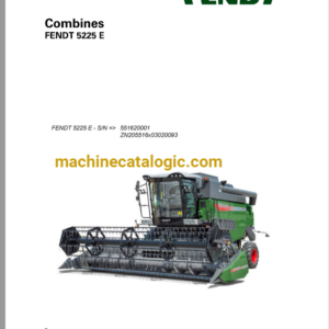 Fendt 5225 E Combines Harvesting Workshop Service Manual (551620001)